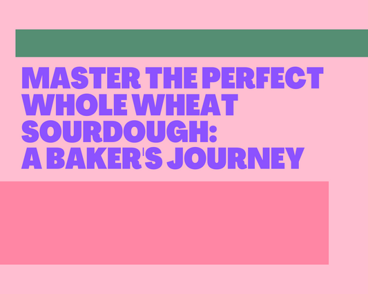 Master the Perfect Whole Wheat Sourdough: A Baker's Journey